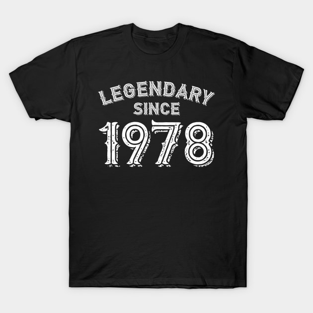 Legendary since 1978 T-Shirt by BB Funny Store